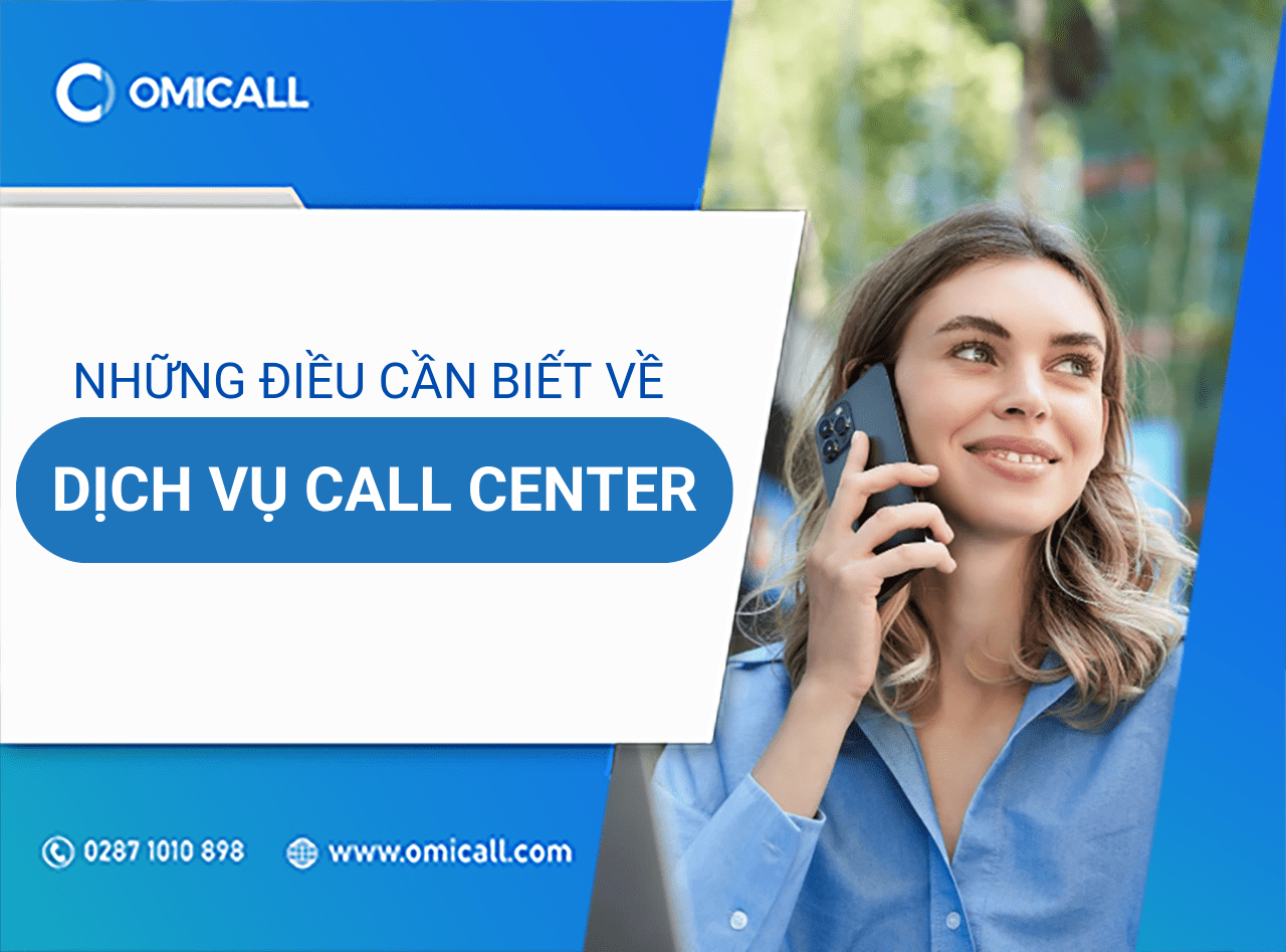 Tìm hiểu thông tin cần biết về dịch vụ Call Center hiện đại